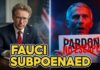 Fauci just got Subpoenaed: Why Biden’s Pardon for Fauci is Failing