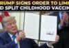 'Only 11 core vaccines + MMR': Trump orders major overhaul of childhood vaccine schedule